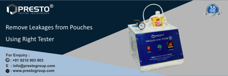 Remove Leakages from Pouches Using Right Tester